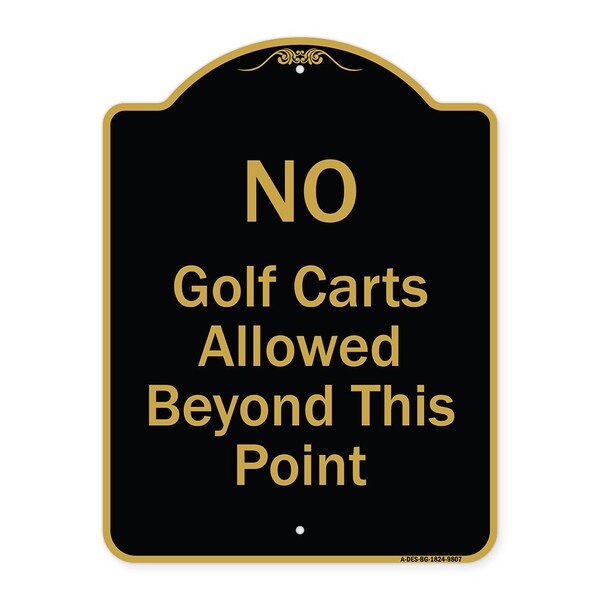 Designer Series-No Golf Carts Allowed, Black & Gold Heavy-Gauge Aluminum, 24" x 18", BG-1824-9807